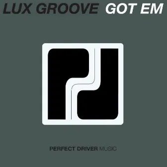 Got Em by Lux Groove