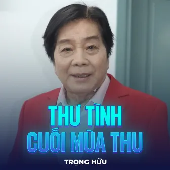 Thư Tình Cuối Mùa Thu by Trọng Hữu