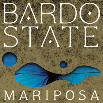 Mariposa by Bardo State