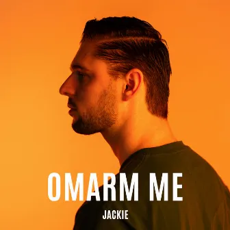 Omarm Me by Jackie