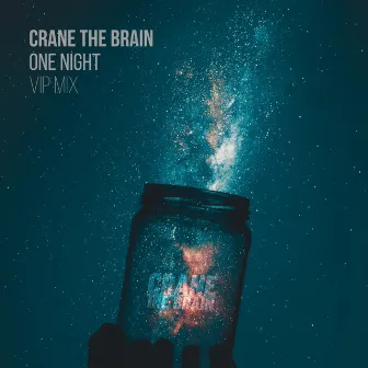 One Night (Vip Mix) by crane the brain