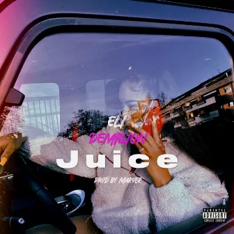 JUICE by Eli Demillion