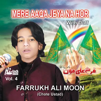 Mere Aaqa Jeya Na Hor Vol. 4 - Islamic Naats with Duff by Farrukh Ali Moon