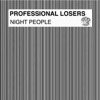 Night People by Professional Losers