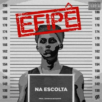 Na Escolta by Efipê