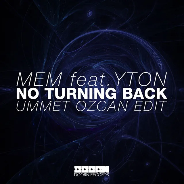 No Turning Back (feat. Yton) - Ummet Ozcan Edit