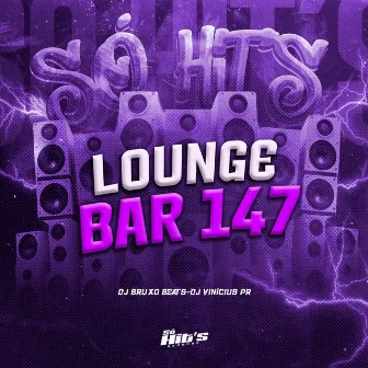 Lounge Bar 147 by DJ BRUXO BEATS