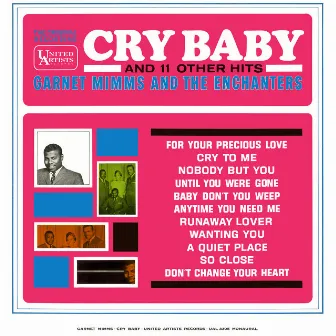 Cry Baby by Garnet Mimms & The Enchanters