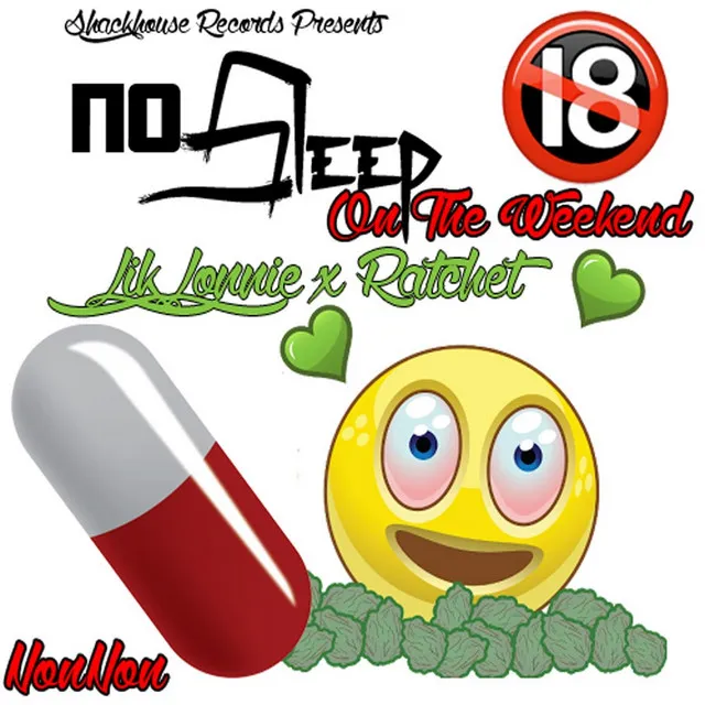 No Sleep On the Weekend (feat. Ratchet)