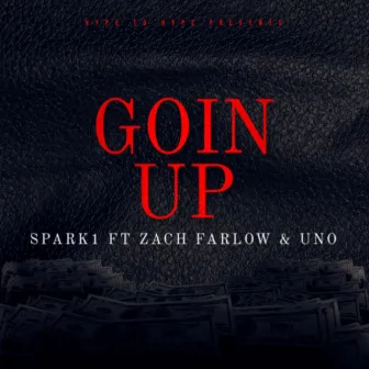 GOIN UP by SPARK1