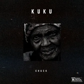 Kuku by Chuck Da Gangsta