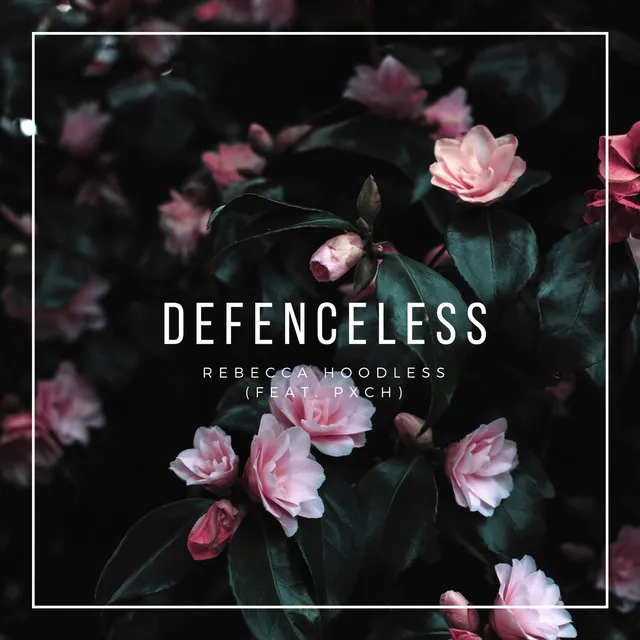 Defenceless (feat. PXCH)