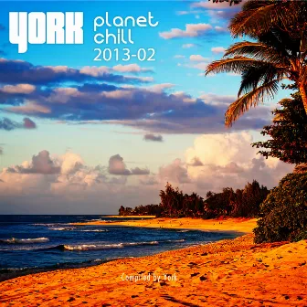 Planet Chill 2013-02 (Compiled By York) by YORK