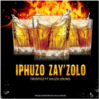 IPHUZO ZAY'ZOLO by Shuza Drums