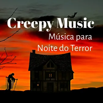 Creepy Music - Música para Noite do Terror Jogos do Dia das Bruxas Doces ou Travessuras com Sons Engraçados Estranhos Assustadores by Unknown Artist