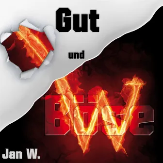 Gut und Böse by Jan W.