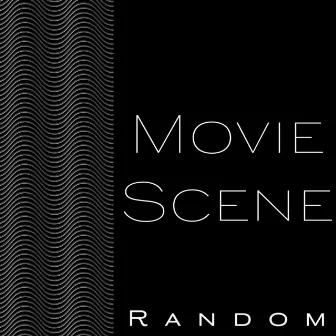 Movie Scene by Random