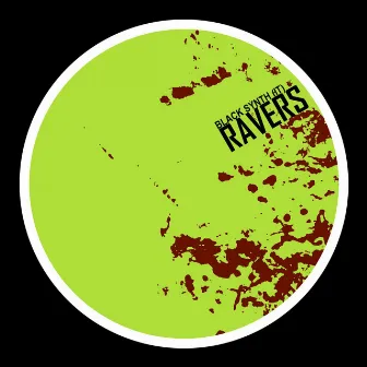 Ravers by Black Synth (IT)