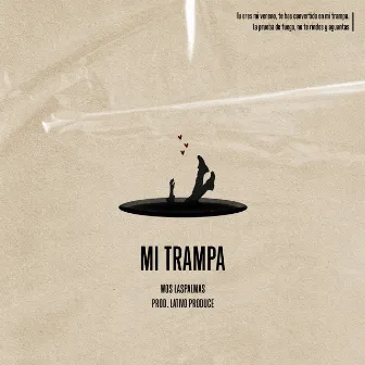 Mi trampa by Lativo Produce