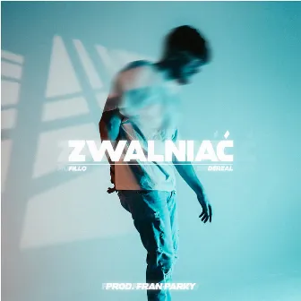 ZWALNIAĆ by Dereal