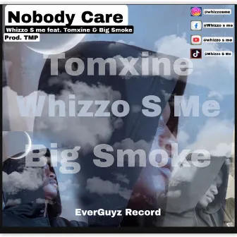 Nobody Care by Big Smoke