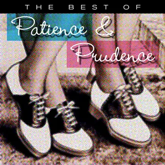 The Best Of Patience & Prudence by Patience & Prudence