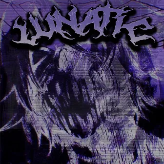 Lunatic by Aetherいいえ