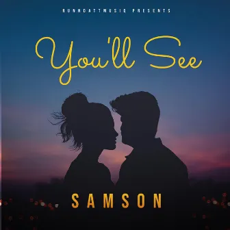 You'll See by Samson Sene