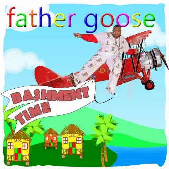 Bashment Time by Father Goose