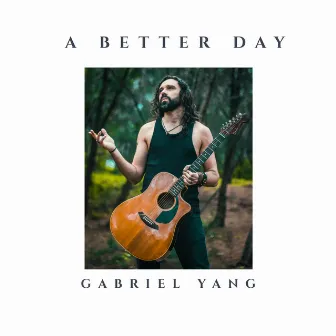 A Better Day by Gabriel Yang