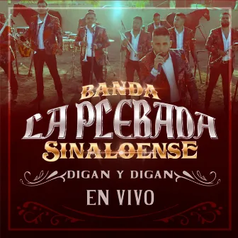 Digan y Digan (En Vivo) by Banda La Plebada Sinaloense