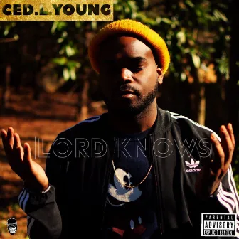 Lord Knows by Ced L Young