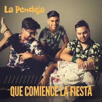 Que Comience la Fiesta by La Pendeja