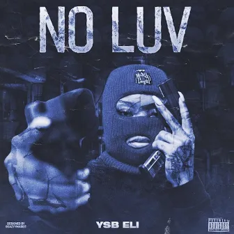 No Luv by YSB Eli