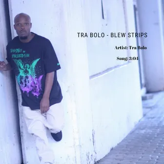 Blew Strips by Tra Bolo