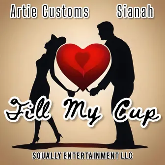 Fill My Cup by Artie Customs