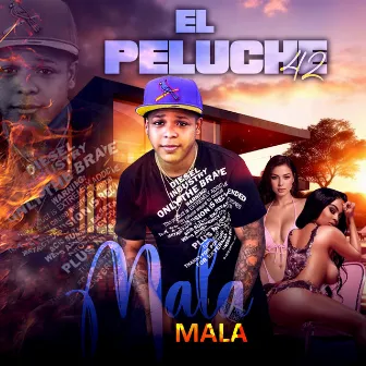 Mala Mala by El Peluche 42