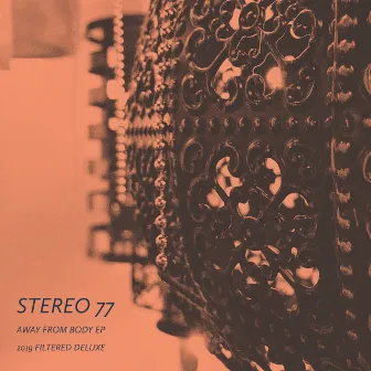 Away From Body EP by Stereo 77