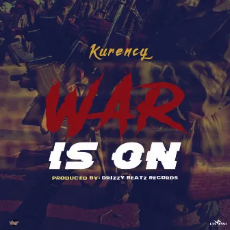 War Is On by Kurency