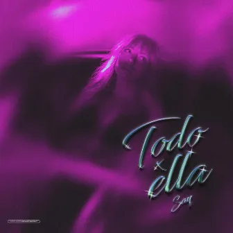 Todo x ella by Say