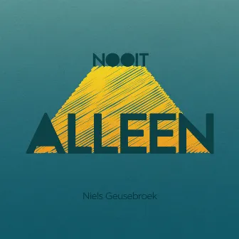 Nooit Alleen by Niels Geusebroek