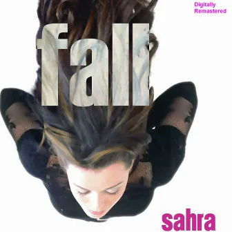 Fall by Sahra