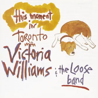 This Moment: Live In Toronto by Victoria Williams