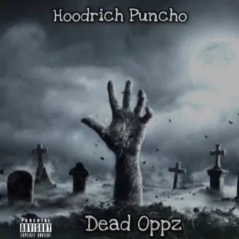 Dead Oppz by Hoodrich Puncho