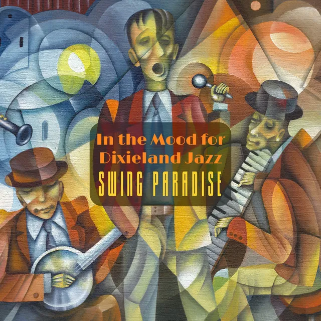 In the Mood for Dixieland Jazz - Swing Paradise: Chill Jazz, Swing Mood, Lounge Night