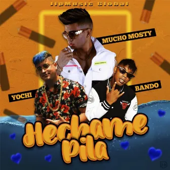 Hechame Pila by Mucho Mosty