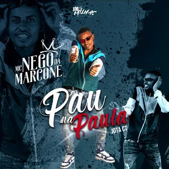 Pau na Paula by 100 Milhas Records