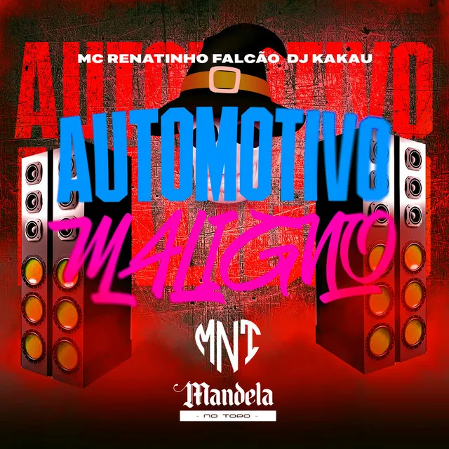 Automotivo Maligno