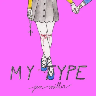 My Type by Jen Miller