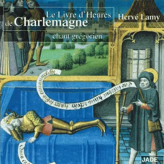 Le livre d'heures de Charlemagne by Hervé Lamy